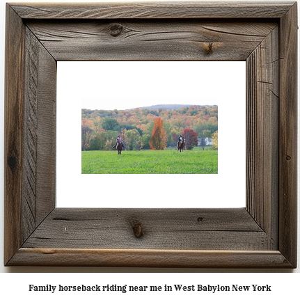 family horseback riding near me in West Babylon, New York